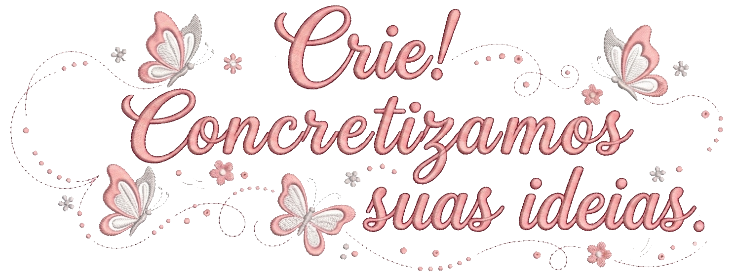 Crie! Concretizamos suas ideias.